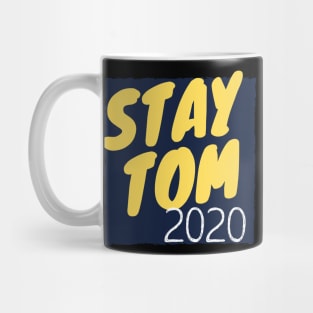 stay tom 2020 Mug